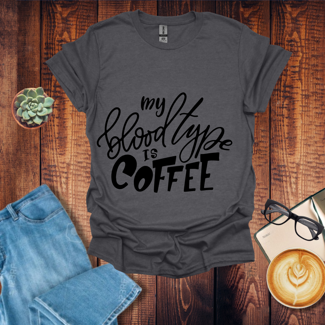 My Blood Type is Coffee Unisex T-Shirt