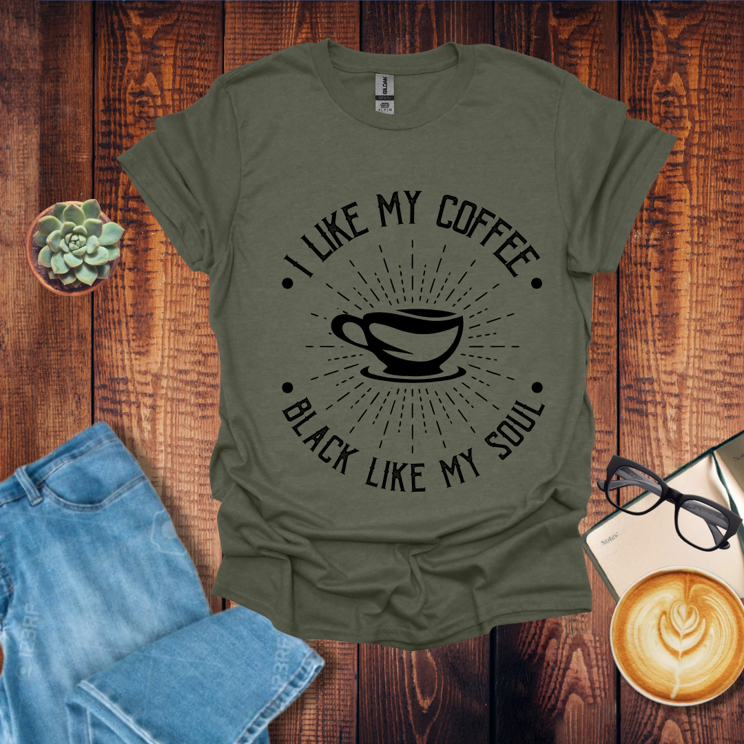 I Like My Coffee Black Like My Soul T-Shirt