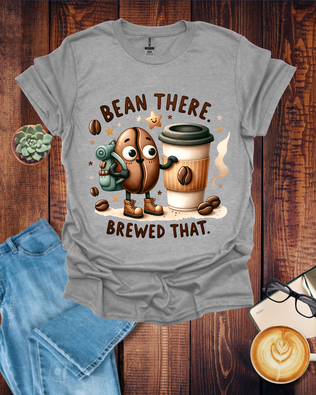 Bean There Brewed That T-Shirt