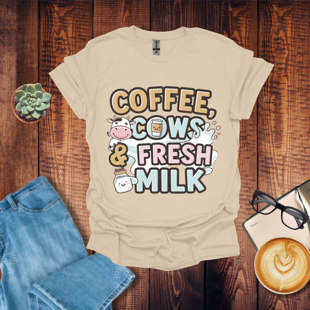 Coffee, Cows & Fresh Milk U Coffee T-Shirt