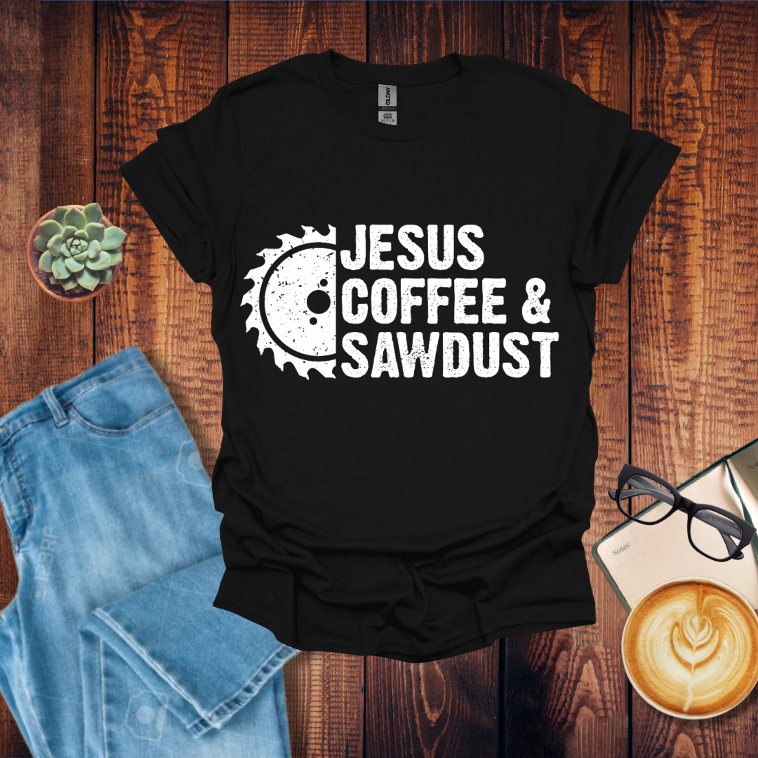 Jesus Coffee & Saw dust T-Shirt