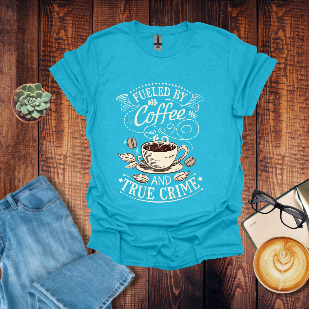 Coffee and True Crime T-Shirt