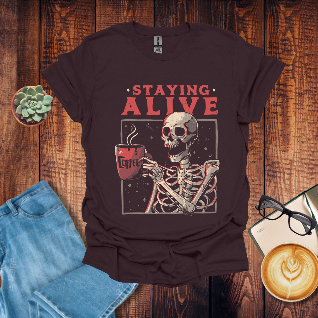Staying Alive T-Shirt