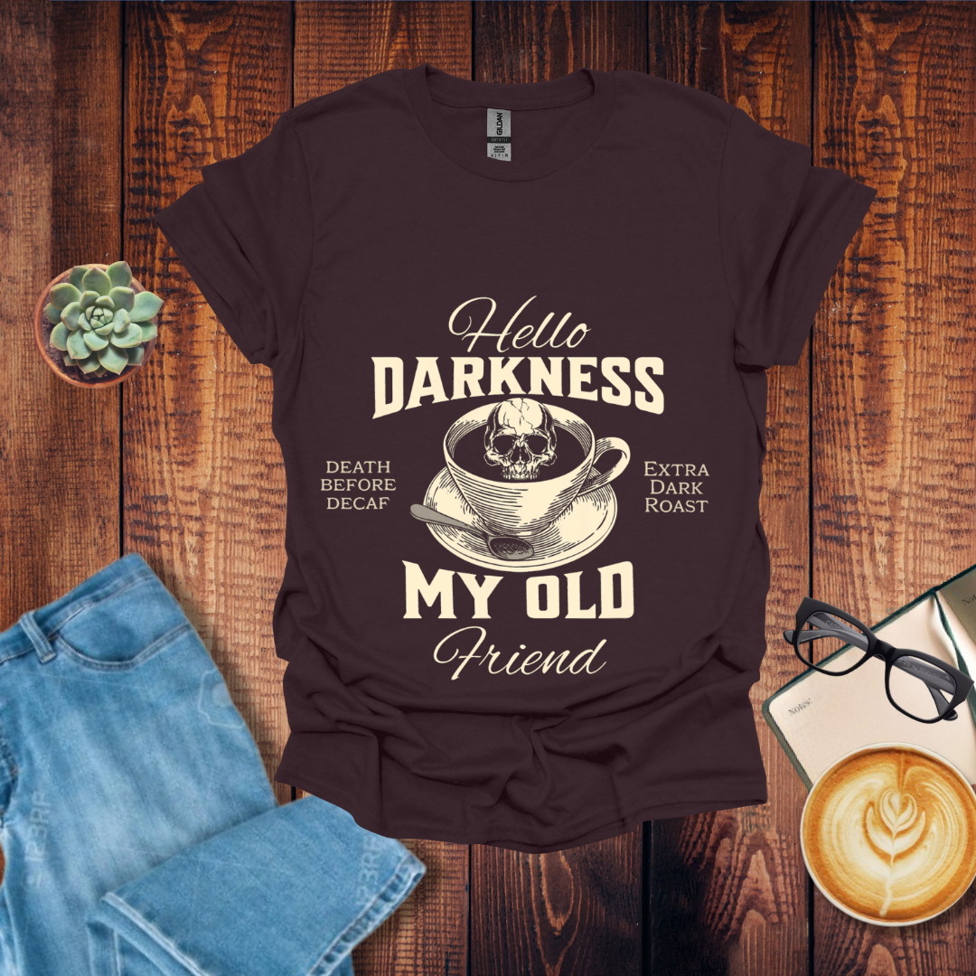 Hello Darkness Coffee T-Shirt