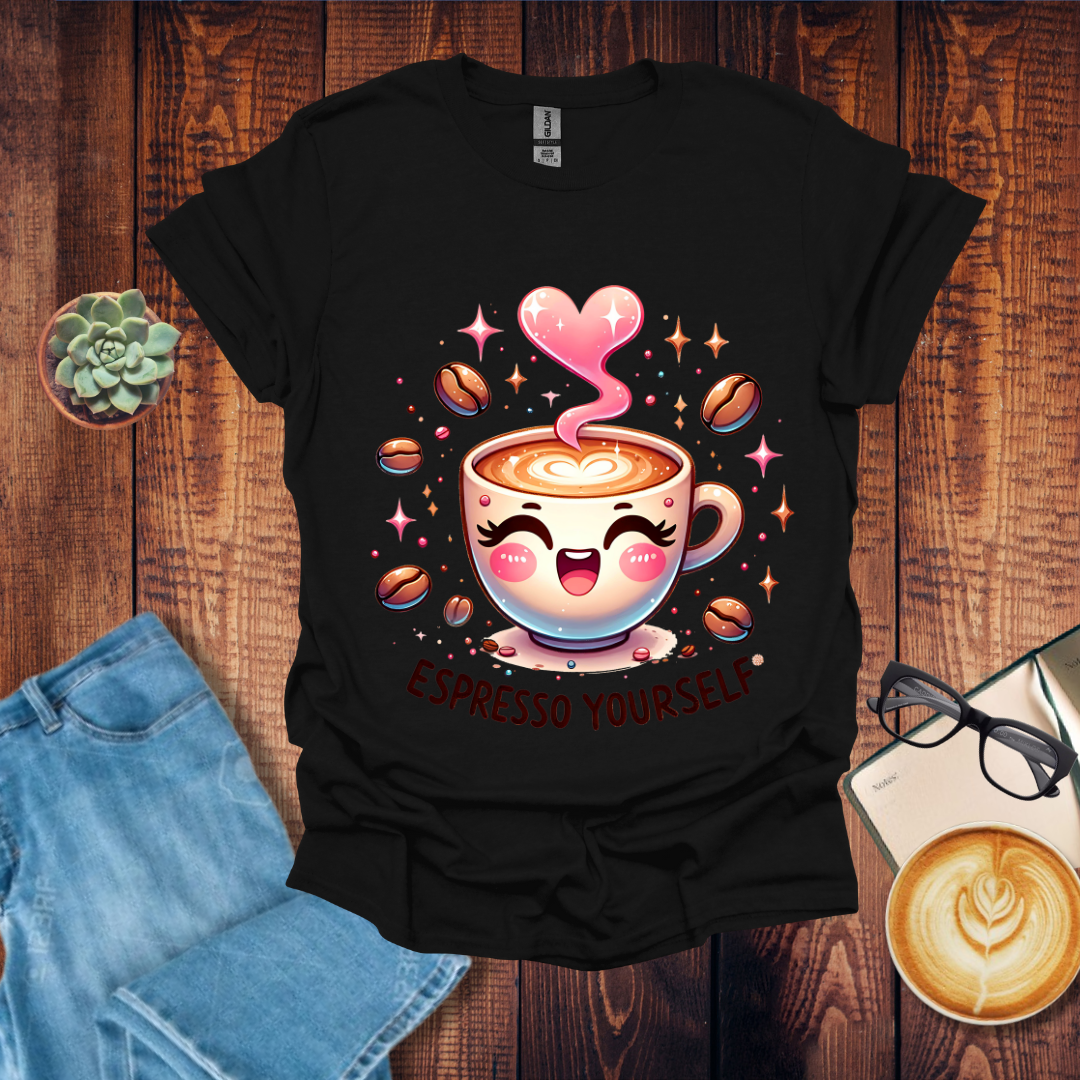 Espresso Yourself T-Shirt