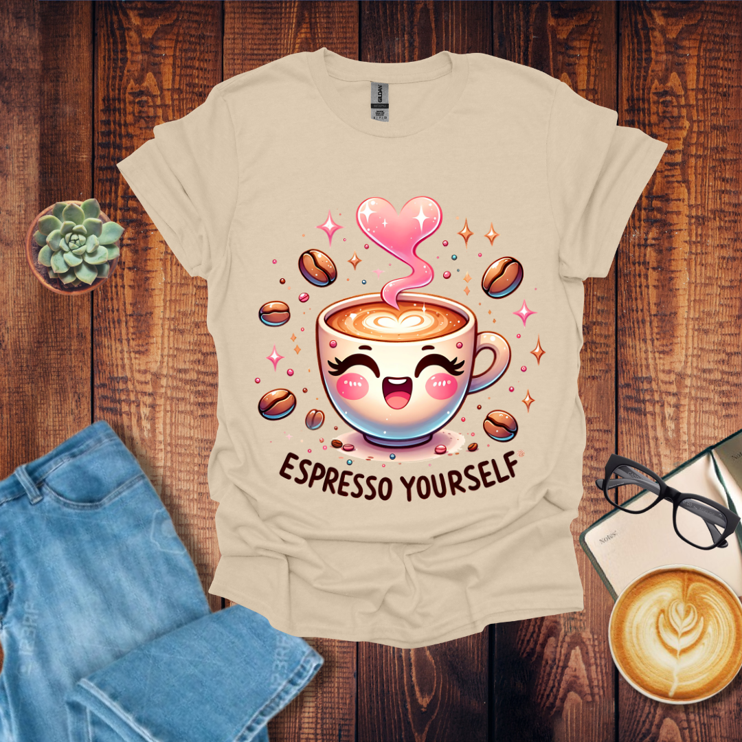 Espresso Yourself T-Shirt
