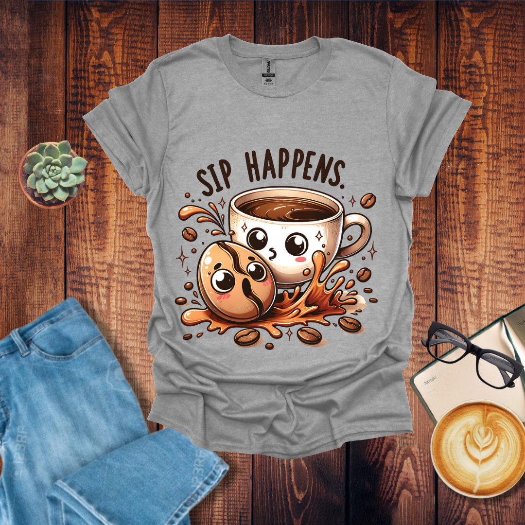 Sip Happens T-Shirt