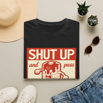 Shut Up and Pass the Pancakes T-Shirt
