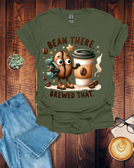 Bean There Brewed That T-Shirt