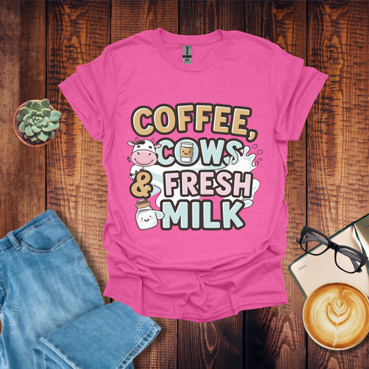 Coffee, Cows & Fresh Milk U Coffee T-Shirt