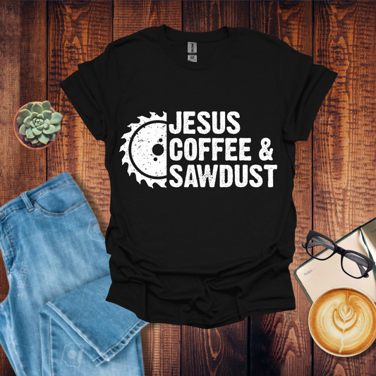 Jesus Coffee & Saw dust T-Shirt