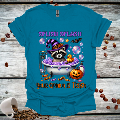 Halloween Raccoon Splish Splash your opinion is Trash T-Shirt