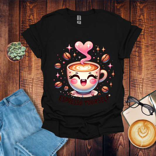 Espresso Yourself T-Shirt