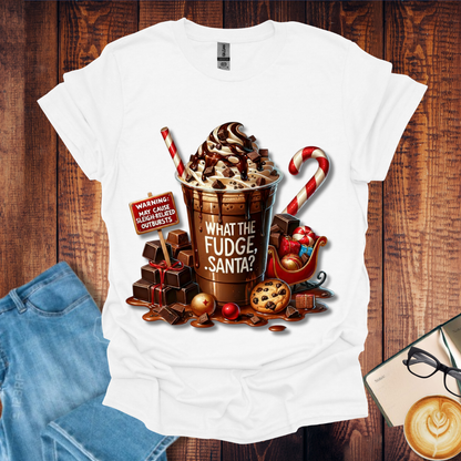 "What the Fudge, Santa?"  Drink Tee